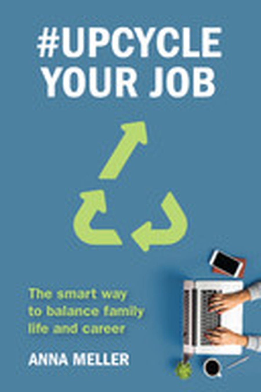 #Upcycle Your Job (Comprehensive Summary)
