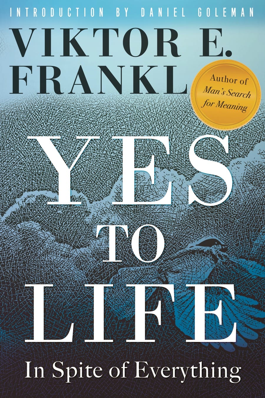 Yes to Life: In Spite of Everything (Comprehensive Summary)