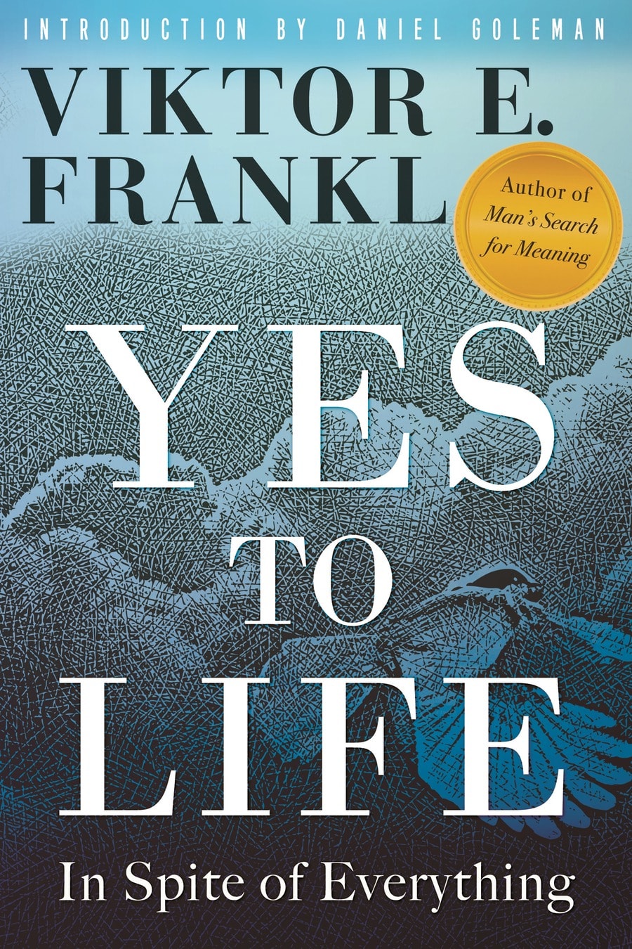 Yes to Life: In Spite of Everything (Comprehensive Summary)